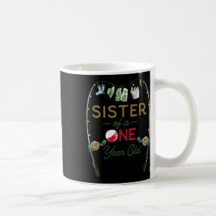 Sister Of The Big One Fishing Boy 1rst Birthday Of Coffee Mug