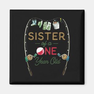Sister Of The Big One Fishing Boy 1rst Birthday Of Magnet