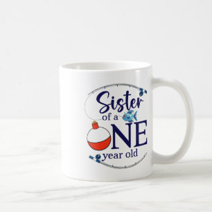Sister Of The Big One Fishing Boy First Birthday O Coffee Mug