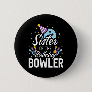 Sister Of The Birthday Bowler Bowling Party Matchi 6 Cm Round Badge