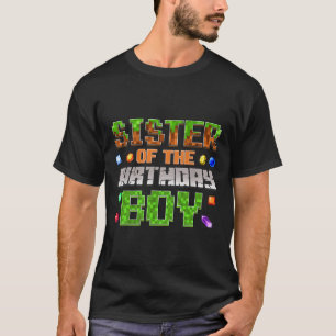 Sister Of The Birthday Boy Bday Party Video Gamer T-Shirt