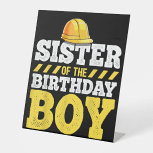 Sister of the Birthday Boy Construction Birthday Pedestal Sign