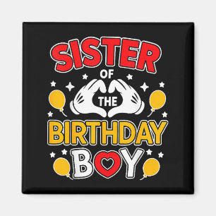 Sister Of The Birthday Boy Family Matching Dad Mom Magnet