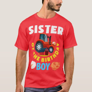 Sister Of The Birthday Boy Farm Tractor Farmer Bir T-Shirt