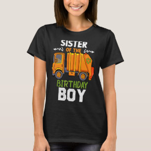 Sister Of The Birthday Boy Garbage Trucks Cool Par T-Shirt