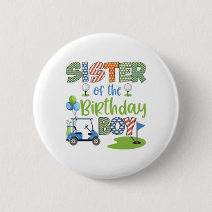 Sister Of The Birthday Boy Golf Lover Family Match 6 Cm Round Badge