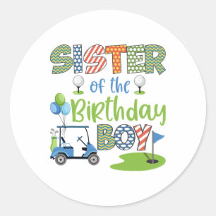 Sister Of The Birthday Boy Golf Lover Family Match Classic Round Sticker