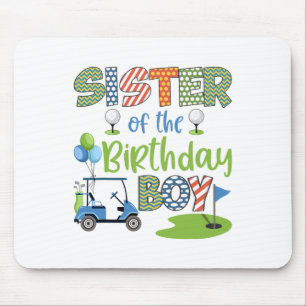 Sister Of The Birthday Boy Golf Lover Family Match Mouse Pad