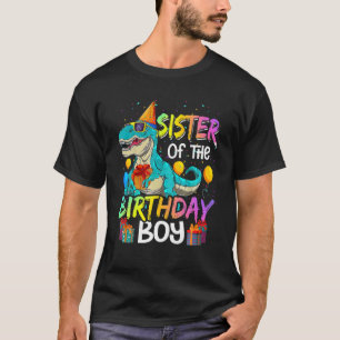 Sister Of The Birthday Boy Matching Family Dinosau T-Shirt
