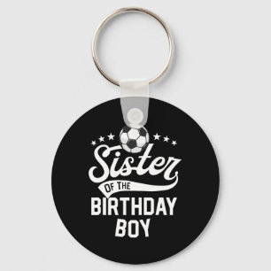 Sister Of The Birthday Boy Matching Family Soccer Key Ring