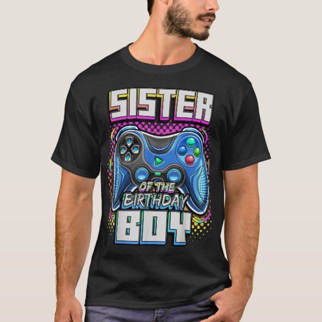Sister of the Birthday Boy Matching Family Video G T-Shirt (Front)