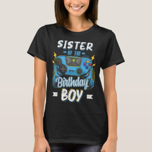 Sister of the Birthday Boy Matching family Video G T-Shirt