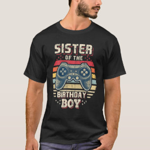 Sister Of The Birthday Boy Matching Video Game Bir T-Shirt
