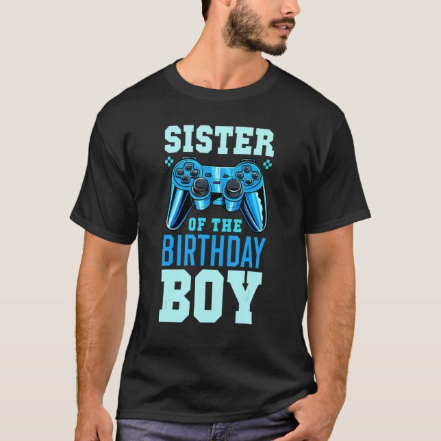 Sister Of The Birthday Boy Matching Video Gamer Bi T-Shirt (Front)