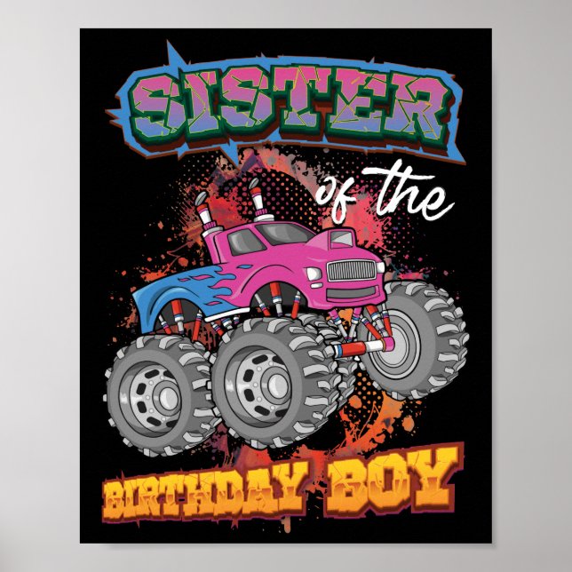 Sister of the Birthday Boy Monster Truck Birthday Poster (Front)