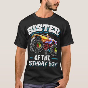 Sister of the Birthday Boy Monster Truck Birthday  T-Shirt