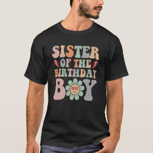 Sister Of The Birthday Boy Mother's Day Best Big S T-Shirt
