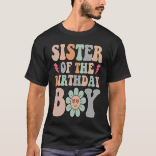 Sister Of The Birthday Boy Mother's Day Best Big S T-Shirt
