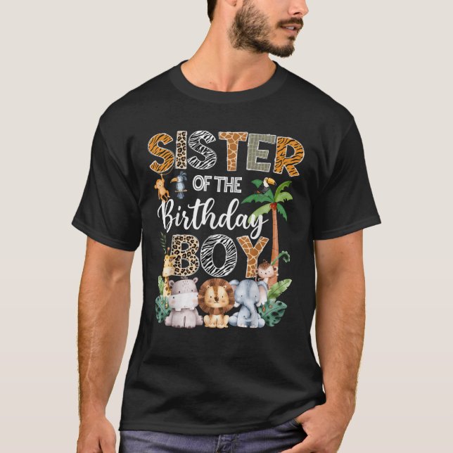 Sister Of The Birthday Boy Safari Jungle Bday Part T-Shirt (Front)