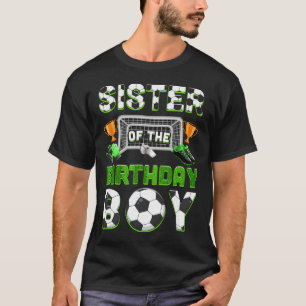 Sister Of The Birthday Boy Soccer Family Matching  T-Shirt
