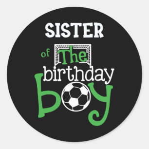 Sister Of The Birthday Boy Soccer Player Matching Classic Round Sticker