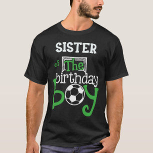 Sister Of The Birthday Boy Soccer Player Matching  T-Shirt