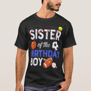 Sister Of The Birthday Boy Sports 1St Family T-Shirt