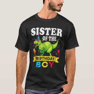 Sister of the Birthday Boy T Rex RAWR Dinosaur Bir T-Shirt