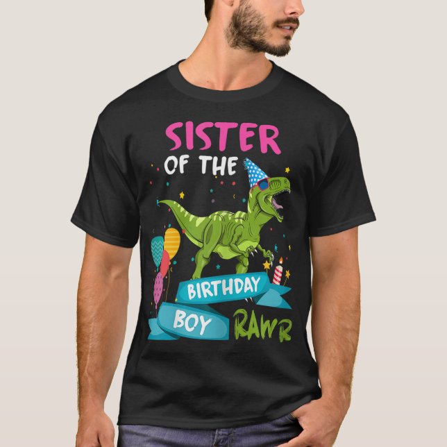 Sister of the Birthday Boy TRex Matching Dinosaur  T-Shirt (Front)