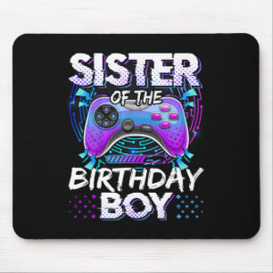 Sister Of The Birthday Boy Video Game Funny Bday P Mouse Pad