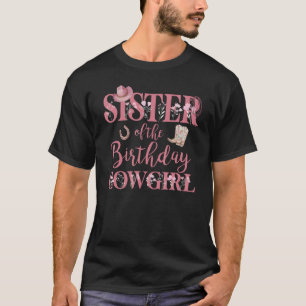 Sister of The Birthday Cowgirl Rodeo Party 1st B-d T-Shirt