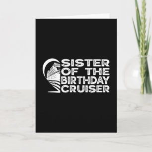 Sister Of The Birthday Cruiser Funny Cruise Vacati Card