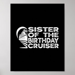 Sister Of The Birthday Cruiser Funny Cruise Vacati Poster