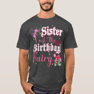 Sister Of The Birthday Fairy Princess Mushroom But T-Shirt