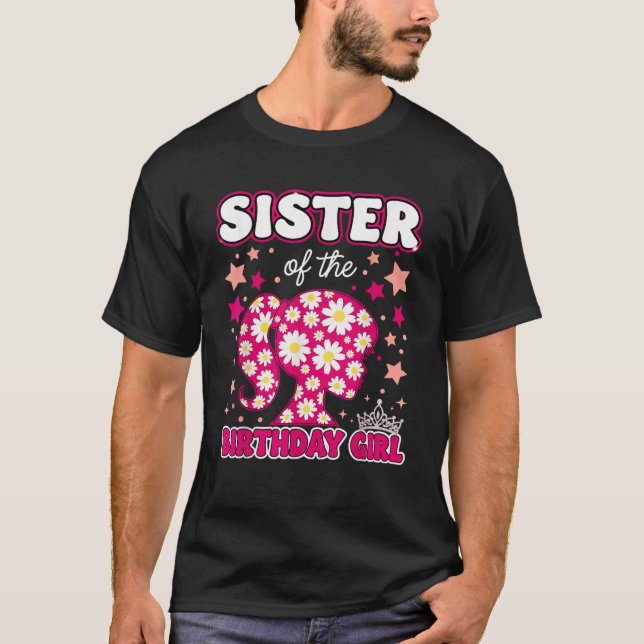 Sister of The Birthday Girl Birthday Matching Fami T-Shirt (Front)