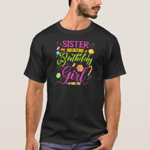 Sister Of The Birthday Girl Candy Birthday Party M T-Shirt