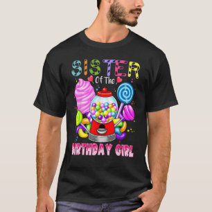 Sister Of The Birthday Girl Candyland Candy Birthd T-Shirt