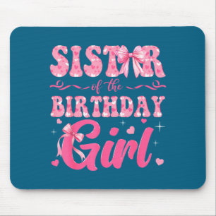 Sister Of The Birthday Girl Family Nk Coquette Bow Mouse Pad