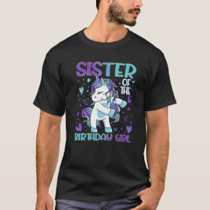 Sister Of The Birthday Girl Flossing Unicorn Siste T-Shirt