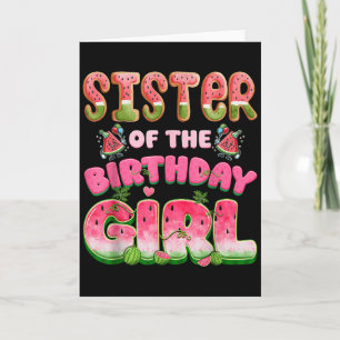 Sister Of The Birthday Girl One In A Melon Waterme Card