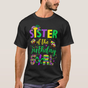 Sister Of The Birthday Girl Shirt Mardi Gras Siste