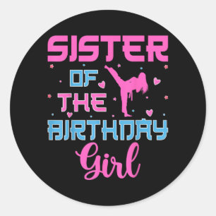 Sister Of The Birthday Girl - Taekwondo Classic Round Sticker