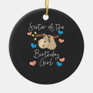 Sister of the Birthday Girls Sloth B-Day Party T-S Ceramic Ornament