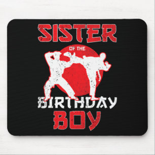 Sister Of The Birthday Karate Taekwondo Boy Martia Mouse Pad