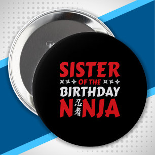 Sister of the Birthday Ninja - Birthday Party 10 Cm Round Badge