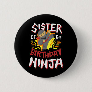 Sister Of The Birthday Ninja Karate Kids Bday Part 6 Cm Round Badge