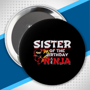 Sister of the Birthday Ninja - Ninja Party 10 Cm Round Badge