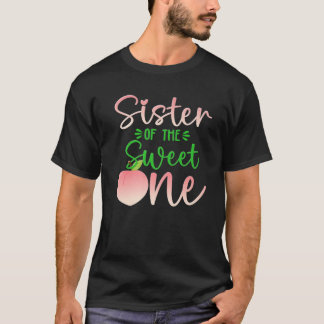 Sister Of The Birthday One Peach 1St Summer Fruit T-Shirt