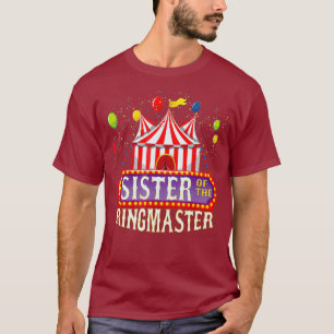 Sister Of The Birthday Ringmaster Kids Circus T-Shirt
