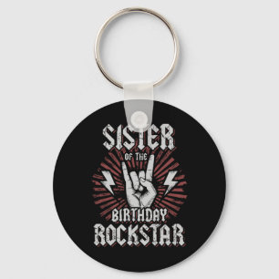 Sister Of The Birthday Rockstar Matching Rocker Ro Key Ring